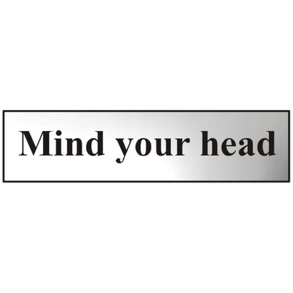 ASEC Mind Your Head 200mm x 50mm Chrome Self Adhesive Sign 1 Per Sheet - Chrome Plated