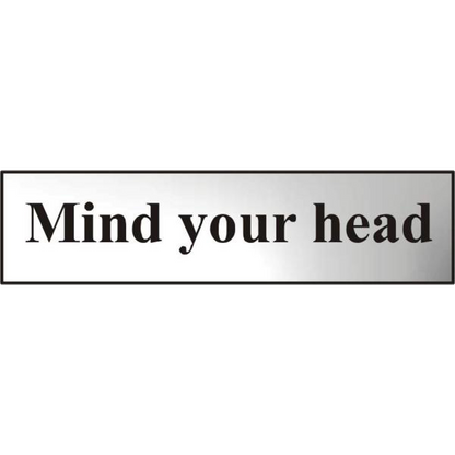 ASEC Mind Your Head 200mm x 50mm Chrome Self Adhesive Sign